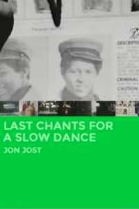 Last Chants for a Slow Dance - Posters