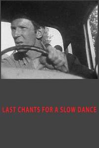 Last Chants for a Slow Dance - Posters