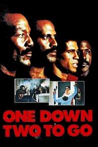 One Down  Two to Go - Posters