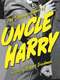 The Strange Affair of Uncle Harry