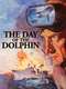The Day of the Dolphin