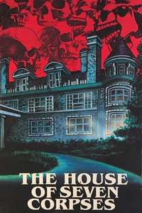 The House of Seven Corpses - Posters