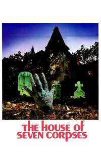 The House of Seven Corpses - Posters