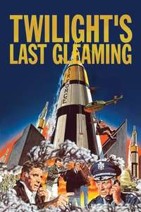 Twilight's Last Gleaming - Poster