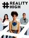 #RealityHigh