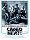 Caged Heat