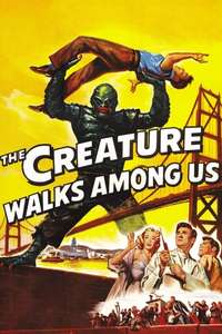The Creature Walks Among Us - Poster