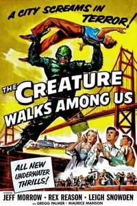 The Creature Walks Among Us - Poster