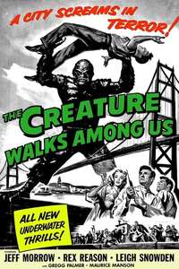 The Creature Walks Among Us - Poster