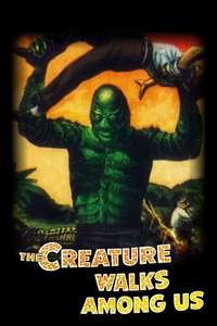 The Creature Walks Among Us - Poster
