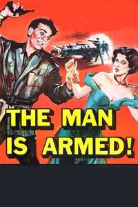 The Man Is Armed - Poster