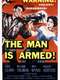 The Man Is Armed