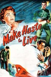 Make Haste to Live - Poster