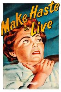 Make Haste to Live - Poster