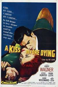A Kiss Before Dying - Poster