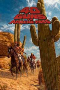 40 Guns to Apache Pass - Poster