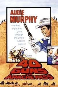 40 Guns to Apache Pass - Poster