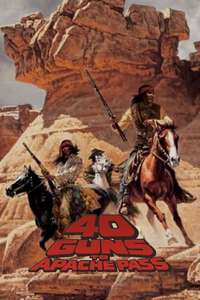 40 Guns to Apache Pass - Poster