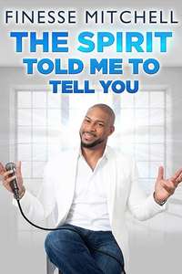 Finesse Mitchell: The Spirit Told Me to Tell You - Poster