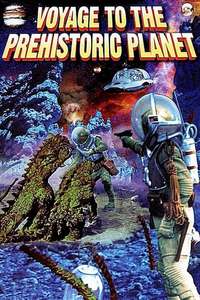 Voyage to the Prehistoric Planet - Posters