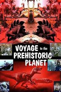Voyage to the Prehistoric Planet - Posters