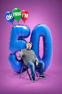Richard Herring: Oh Frig  I'm 50! - Poster