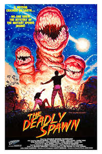The Deadly Spawn - Poster
