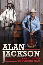 Alan Jackson: Small Town Southern Man