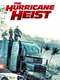The Hurricane Heist