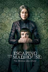 Escaping the Madhouse: The Nellie Bly Story - Poster