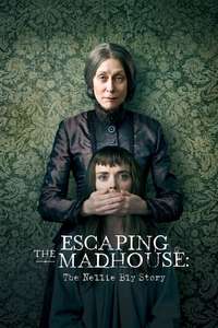 Escaping the Madhouse: The Nellie Bly Story - Poster