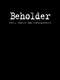 BEHOLDER