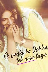 Ek Ladki Ko Dekha Toh Aisa Laga - Poster
