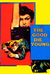 The Good Die Young