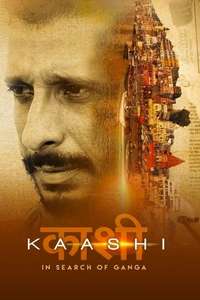 Kaashi in Search of Ganga - Poster