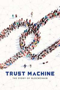 Trust Machine: The Story of Blockchain - Poster