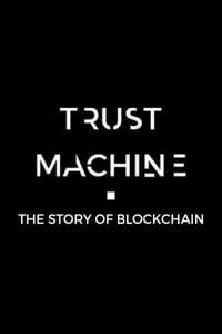 Trust Machine: The Story of Blockchain - Poster