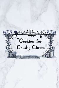 Cookies for Candy Claws - Poster