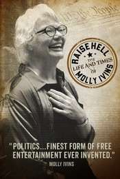 Raise Hell: The Life & Times of Molly Ivins
