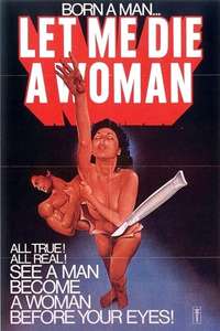 Let Me Die a Woman - Poster