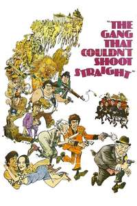 The Gang That Couldn't Shoot Straight - Posters