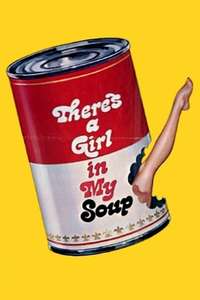There's a Girl in My Soup - Poster