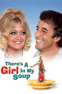 There's a Girl in My Soup - Poster