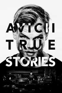 Avicii: True Stories - Poster