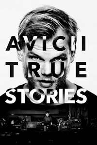 Avicii: True Stories - Poster