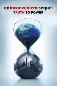 An Inconvenient Sequel: Truth to Power - Poster