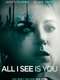All I See Is You