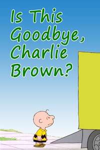 Is This Goodbye  Charlie Brown? - Posters