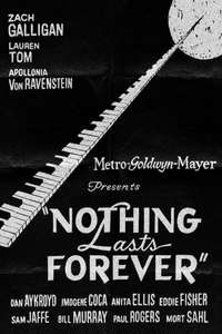 Nothing Lasts Forever - Poster