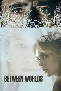 Between Worlds - Poster